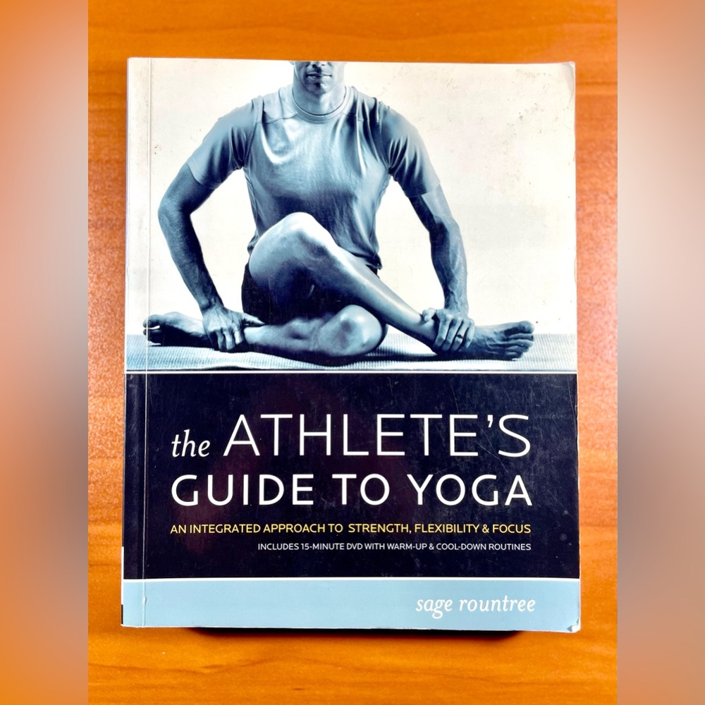 The Athlete's Guide to Yoga Book by Sage Rountree